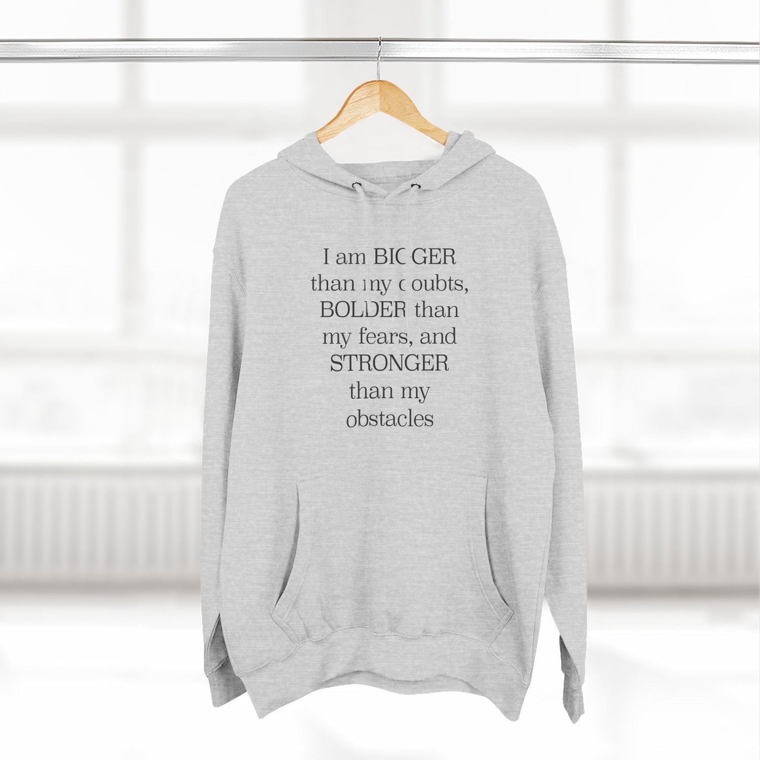 "I am BIGGERthan my doubts, BOLDER than my fears, and STRONGER than my obstacles" Hoodie — Positive Affirmation Art Pullover for Trendsetters