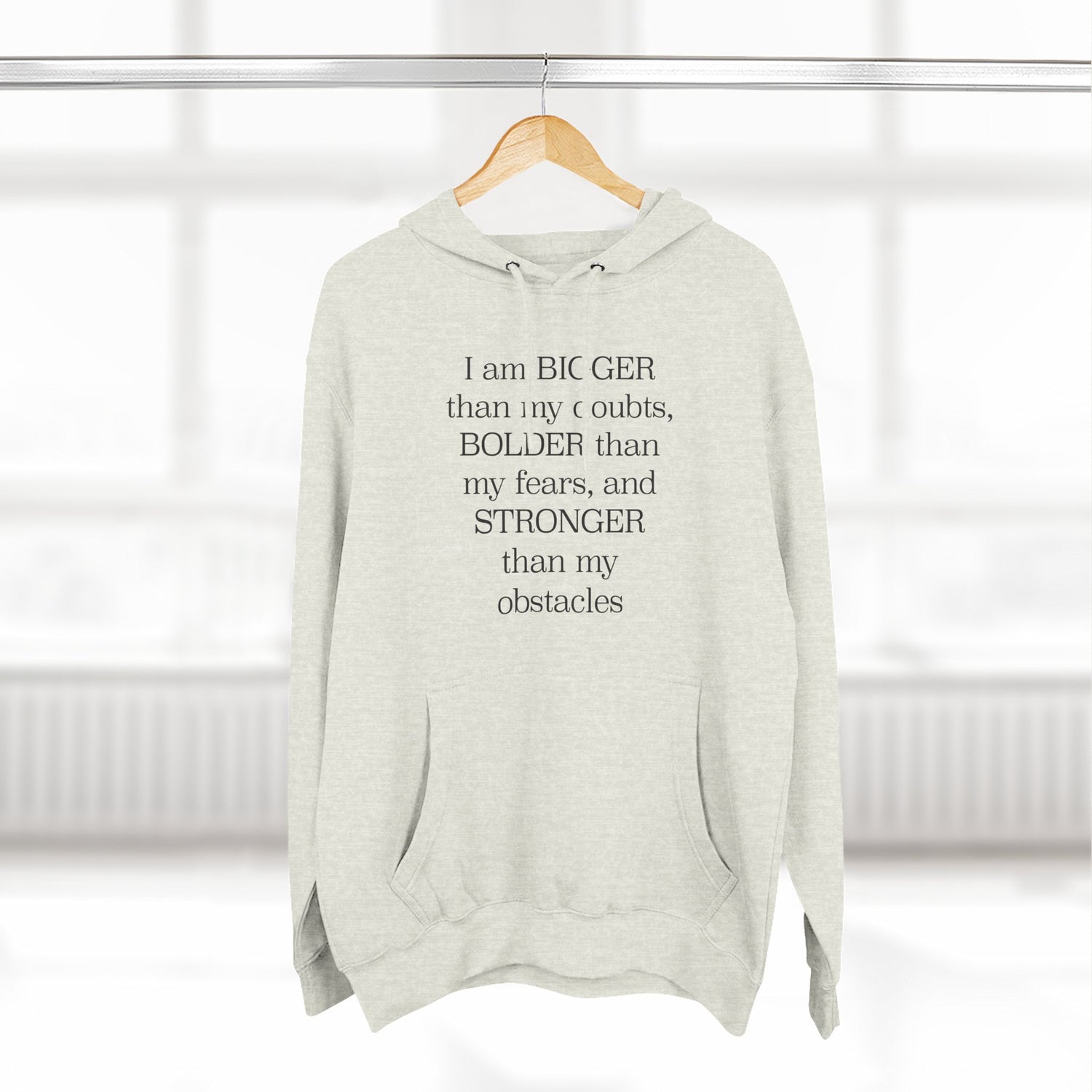 "I am BIGGERthan my doubts, BOLDER than my fears, and STRONGER than my obstacles" Hoodie — Positive Affirmation Art Pullover for Trendsetters