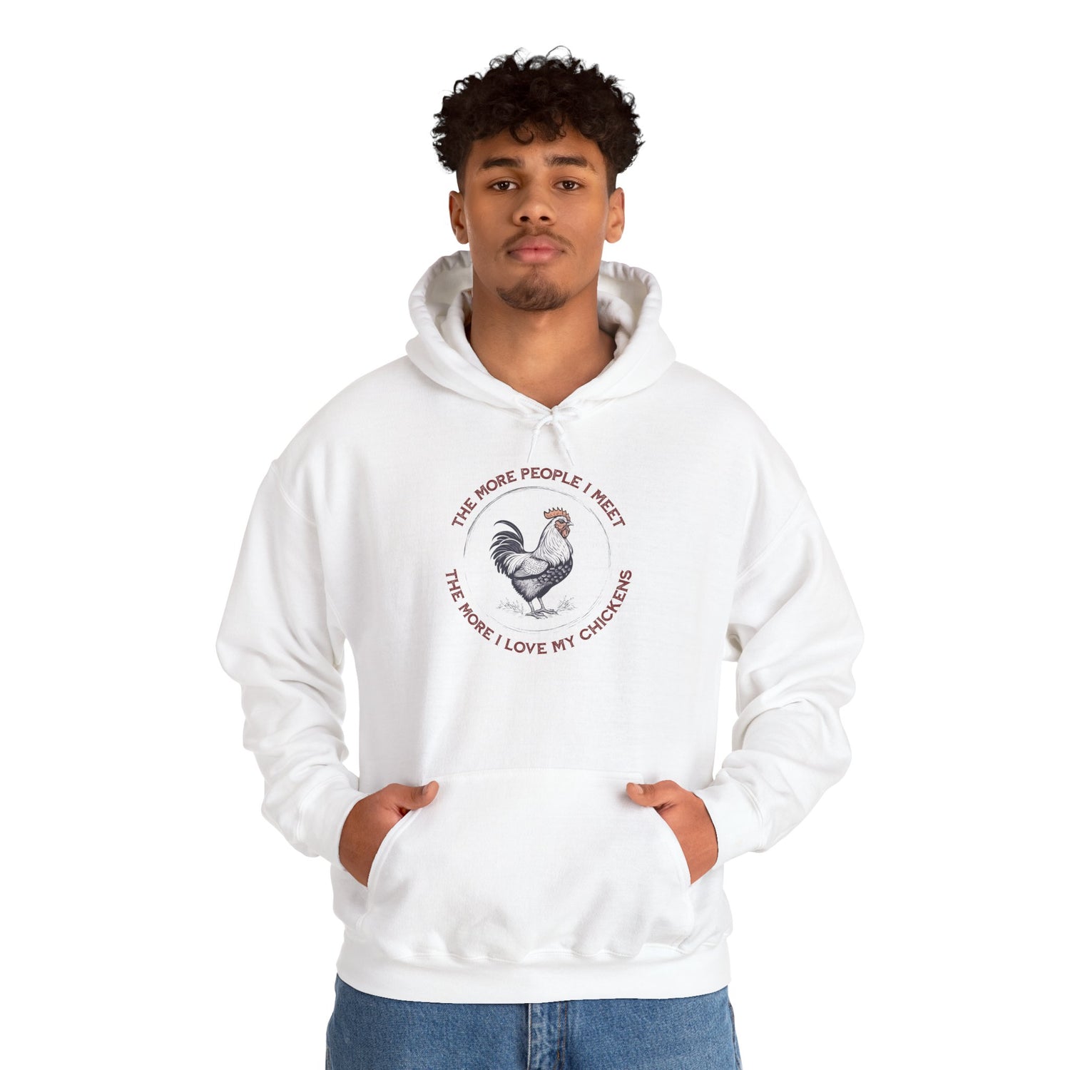 Rooster Illustration Hoodie | "The More People I Meet The More I Love My Chickens"