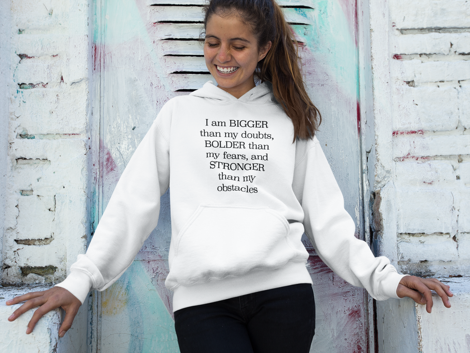 "I am BIGGERthan my doubts, BOLDER than my fears, and STRONGER than my obstacles" Hoodie — Positive Affirmation Art Pullover for Trendsetters