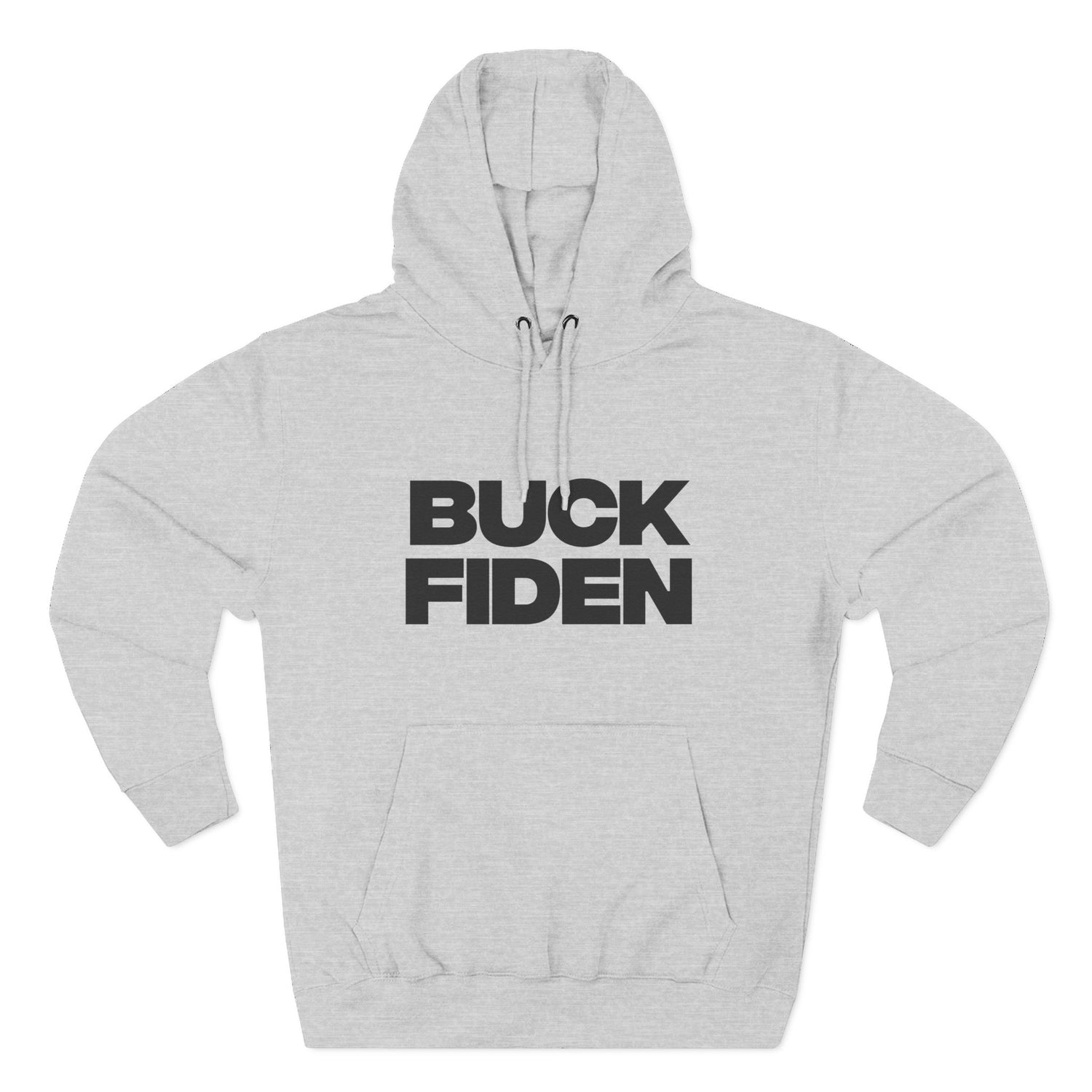 "Buck Fiden" Hoodie — Bold Text Political Satire Streetwear Pullover for Trendsetters