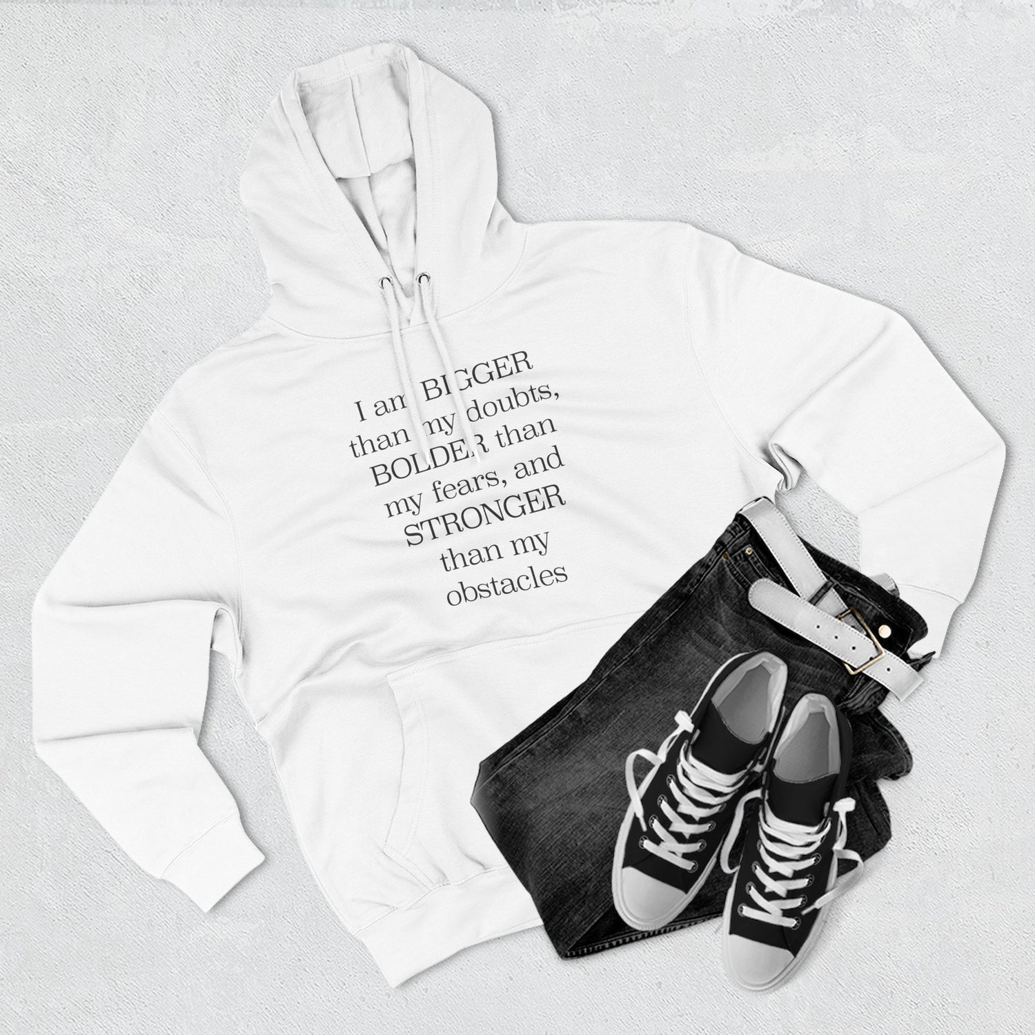 "I am BIGGERthan my doubts, BOLDER than my fears, and STRONGER than my obstacles" Hoodie — Positive Affirmation Art Pullover for Trendsetters