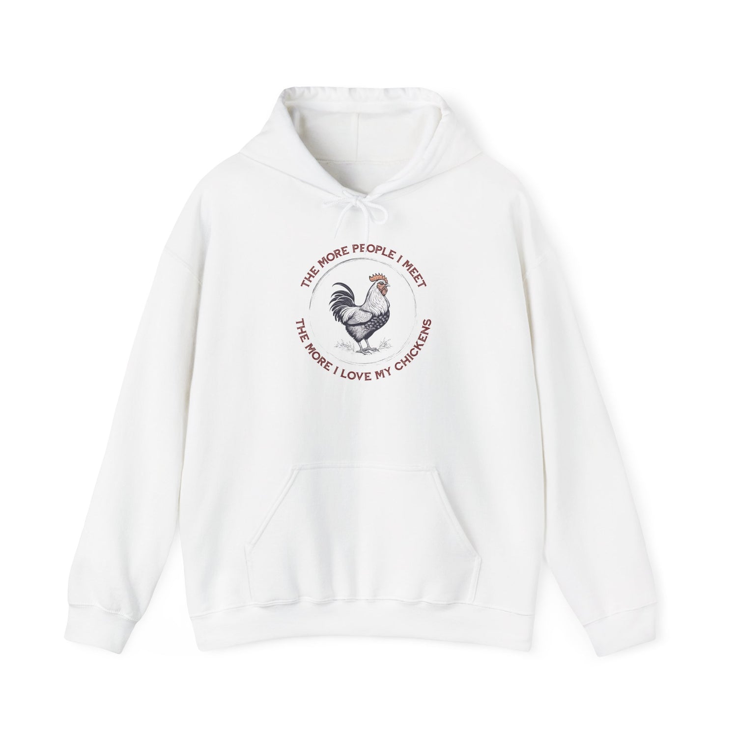 Rooster Illustration Hoodie | "The More People I Meet The More I Love My Chickens"