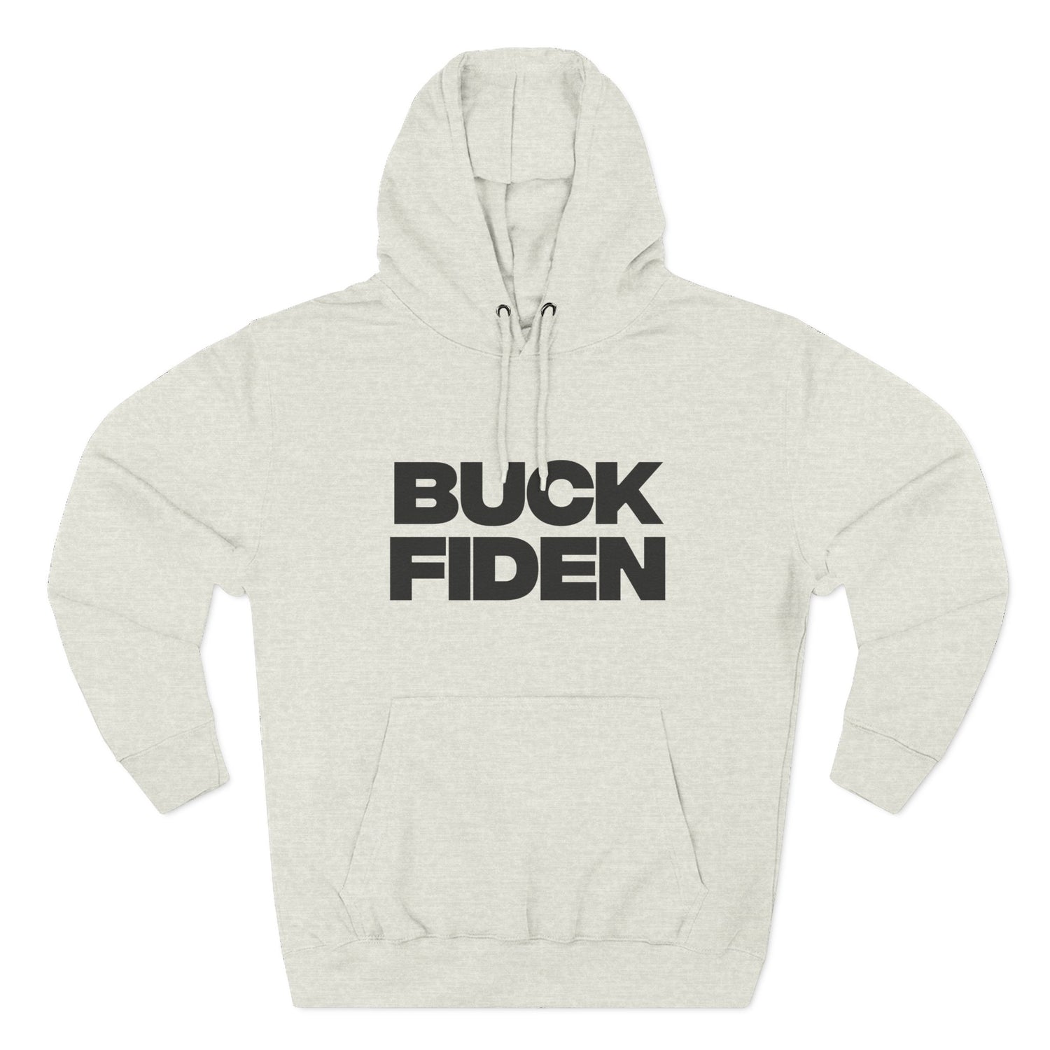 "Buck Fiden" Hoodie — Bold Text Political Satire Streetwear Pullover for Trendsetters