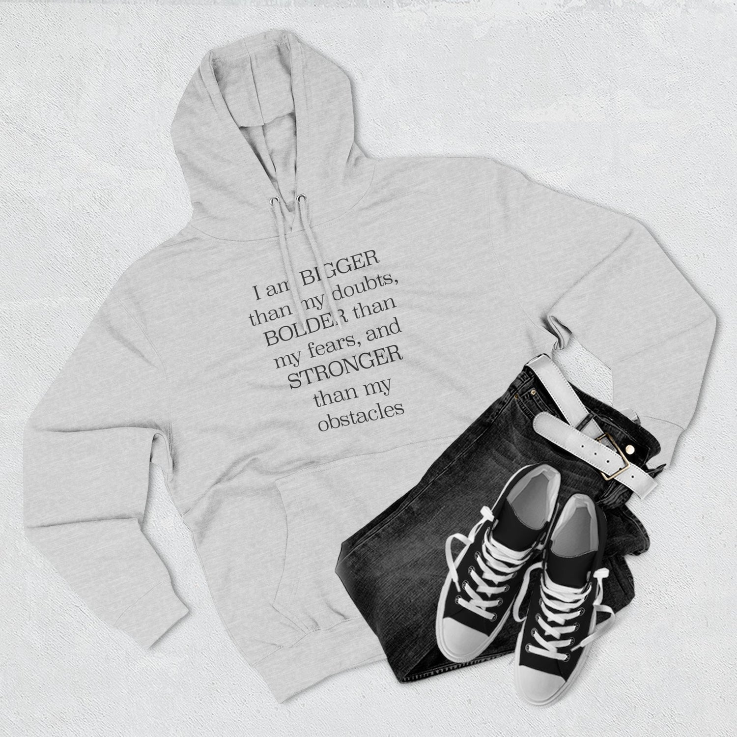 "I am BIGGERthan my doubts, BOLDER than my fears, and STRONGER than my obstacles" Hoodie — Positive Affirmation Art Pullover for Trendsetters