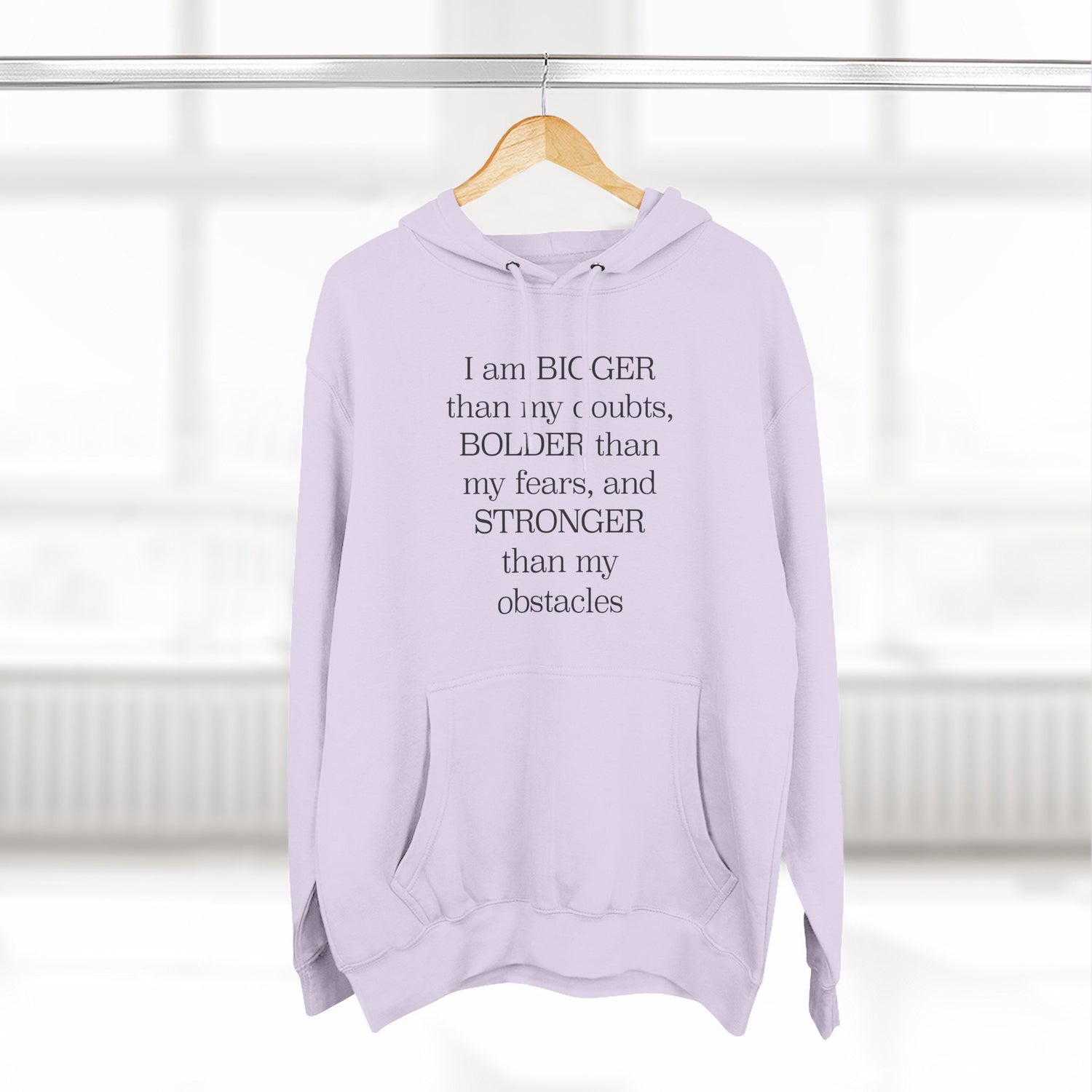 "I am BIGGERthan my doubts, BOLDER than my fears, and STRONGER than my obstacles" Hoodie — Positive Affirmation Art Pullover for Trendsetters